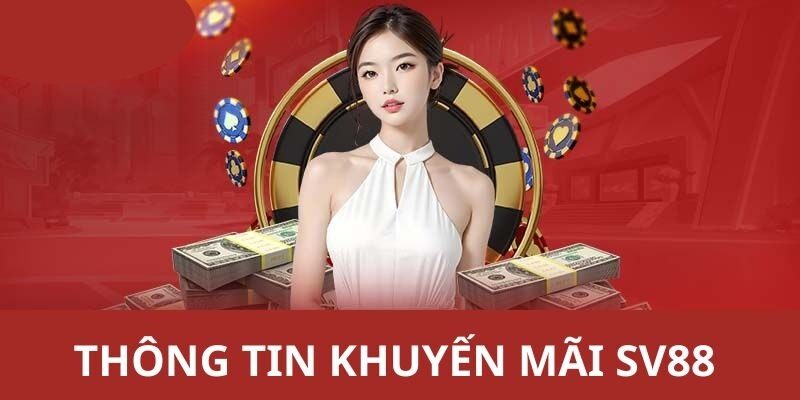 Điều khoản và điều kiện tham gia khuyến mãi SV88