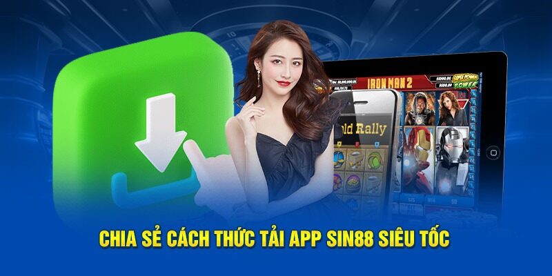 Hướng dẫn tải ứng dụng Sin88 trên điện thoại Android