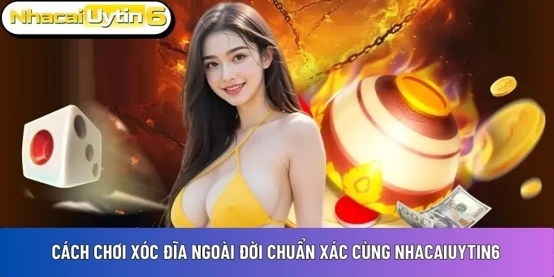 Cách chơi Xóc Đĩa ngoài đời