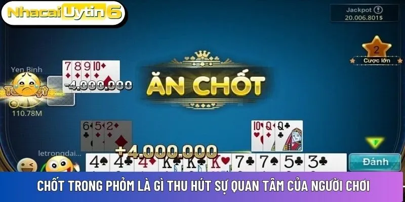 Chốt trong phỏm là gì