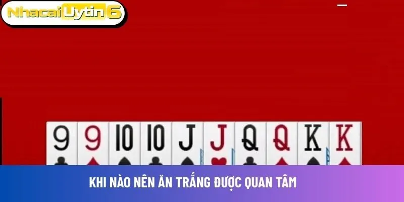 Khi nào nên ăn trắng được quan tâm